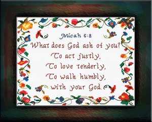 Justly Tenderly Humbly - Micah 6:8